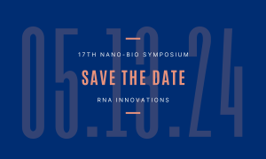 17th Nano-Bio Symposium: RNA Innovations @ Johns Hopkins Homewood Campus